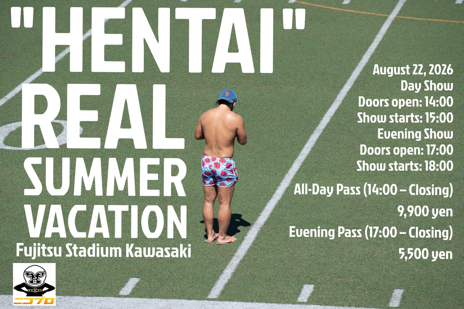 ニコプロpresents佐藤光留自主興行「”HENTAI” REAL SUMMER VACATION」富士通スタジアム川崎大会